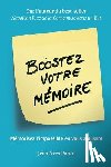 Ponce, Jean-Yves - Boostez votre mémoire: Mémorisez l'impossible en vous amusant
