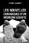 Sapanet, Michel - Les nouvelles chroniques d'un médecin légiste