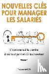 Sangoï, Thomas - Nouvelles clés pour manager les salariés: L'homme est le centre d'où tout part et où tout revient.