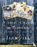 Gill, Jean - A Small Cheese in Provence