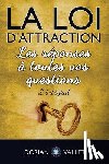 Vallet, Dorian - La loi d'attraction: Les reponses a toutes vos questions - L'integral