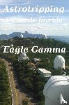 Gamma, Eagle - Astrotripping