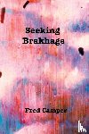 Camper, Fred - Seeking Brakhage