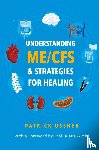 Ussher, Patrick, Wirth, Klaus - Understanding ME/CFS & Strategies for Healing
