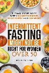 Thayer, Eden - Intermittent Fasting Might NOT Be Right For Women Over 50