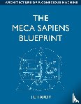 Tardy, Jean - The Meca Sapiens Blueprint