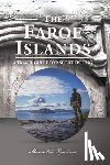 Kirchner, Mauritia - The Faroe Islands: The Last Paradise, A Travel Guide for Sport Fishing