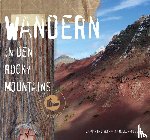 Grutzeck, Dagmar - Wandern in den Rocky Mountains