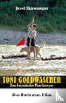 Einwanger, Josef - Toni Goldwascher