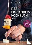 Tschirner, Martina, Tschirner, Nick - Das Einhänderkochbuch Zwei