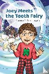 Ortiz-Lopes, Tannia E - Joey Meets the Tooth Fairy