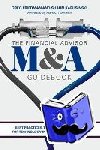 Friedman, Greg, Kapusinski, Shaun - The Financial Advisor M&A Guidebook