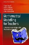 Maaß, Jurgen, O’Meara, Niamh, Johnson, Patrick, O’Donoghue, John - Mathematical Modelling for Teachers