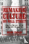 Engler, Henry - Remaking Culture on Wall Street