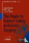 Grespan, Lorenzo, Fiorini, Paolo, Colucci, Gianluca - The Route to Patient Safety in Robotic Surgery