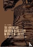 Jankovic, Ivan - The American Counter-Revolution in Favor of Liberty