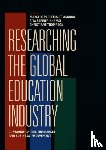  - Researching the Global Education Industry - Commodification, the Market and Business Involvement