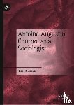 Leroux, Robert - Antoine-Augustin Cournot as a Sociologist