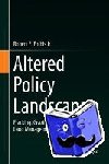 Robert E. Forbis Jr. - Altered Policy Landscapes - Fracking, Grazing, and the Bureau of Land Management