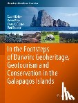 Daniel Kelley, Kevin Page, Diego Quiroga, Raul Salazar - In the Footsteps of Darwin: Geoheritage, Geotourism and Conservation in the Galapagos Islands