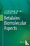 Akbar Hussain, Erum, Sadiq, Zubi, Zia-Ul-Haq, Muhammad - Betalains: Biomolecular Aspects