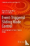 Bandyopadhyay, Bijnan, Behera, Abhisek K. - Event-Triggered Sliding Mode Control