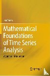 Beran, Jan - Mathematical Foundations of Time Series Analysis