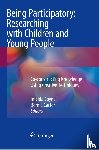  - Being Participatory: Researching with Children and Young People