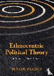 Parekh, Bhikhu - Ethnocentric Political Theory