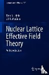 Lahde, Timo A., Meißner, Ulf-G. - Nuclear Lattice Effective Field Theory