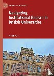 Sian, Katy P. - Navigating Institutional Racism in British Universities