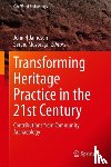  - Transforming Heritage Practice in the 21st Century