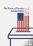  - The Future of Election Administration