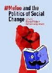  - #MeToo and the Politics of Social Change