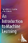 Gopinath Rebala, Ajay Ravi, Sanjay Churiwala - An Introduction to Machine Learning