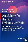 Coleman, C. Norman, Coleman, Karolynn F. - Mindfulness for the High Performance World