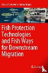 Schwevers, Ulrich, Adam, Beate - Fish Protection Technologies and Fish Ways for Downstream Migration