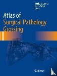  - Atlas of Surgical Pathology Grossing