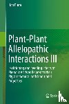 Udo Blum - Plant-Plant Allelopathic Interactions III
