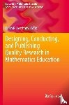  - Designing, Conducting, and Publishing Quality Research in Mathematics Education