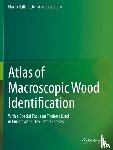Flavio Ruffinatto, Alan Crivellaro - Atlas of Macroscopic Wood Identification