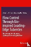  - Flow Control Through Bio-inspired Leading-Edge Tubercles