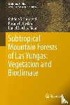 Entrocassi, Gabriela S., Gavilan, Rosario G., Sanchez-Mata, Daniel - Subtropical Mountain Forests of Las Yungas: Vegetation and Bioclimate