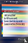 Pollet, Bruno G., Ashokkumar, Muthupandian - Introduction to Ultrasound, Sonochemistry and Sonoelectrochemistry