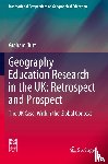 Butt, Graham - Geography Education Research in the UK: Retrospect and Prospect