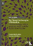 Dunlap, Alexander, Jakobsen, Jostein - The Violent Technologies of Extraction