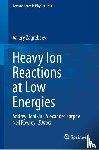 Zagrebaev, Valery - Heavy Ion Reactions at Low Energies