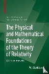 Antonio Romano, Mario Mango Furnari - The Physical and Mathematical Foundations of the Theory of Relativity