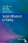 Herman, C. Peter, Polivy, Janet, Pliner, Patricia, Vartanian, Lenny R. - Social Influences on Eating