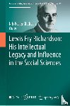  - Lewis Fry Richardson: His Intellectual Legacy and Influence in the Social Sciences